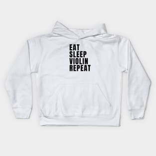 Eat Sleep Violin Repeat Kids Hoodie